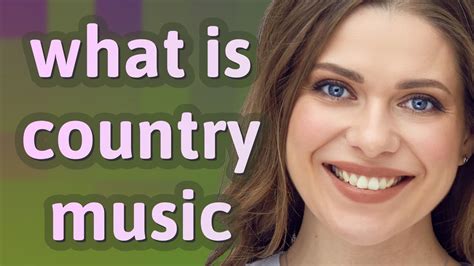 country music meaning and its role in American society